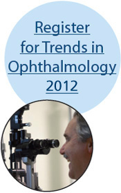Register for Trends in Ophthalmology 2011